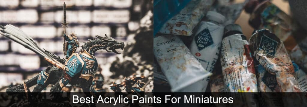 Best acrylic paints for miniatures