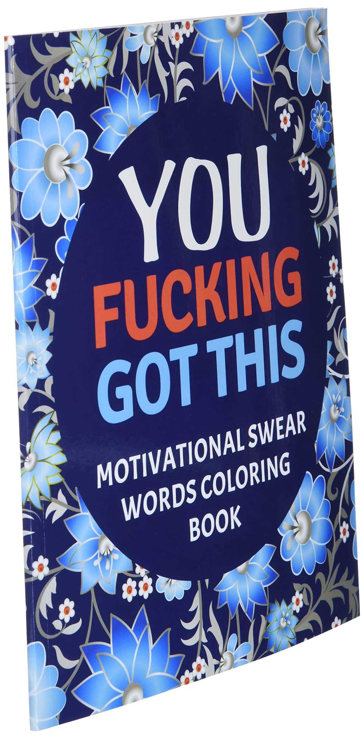 You Fucking Got This Motivational Swear Words Coloring Book cover