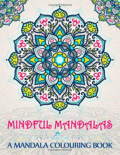 04) Mindful Mandalas: A Mandala Colouring Book main image
