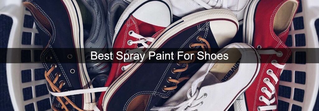 Best spray paint for shoes