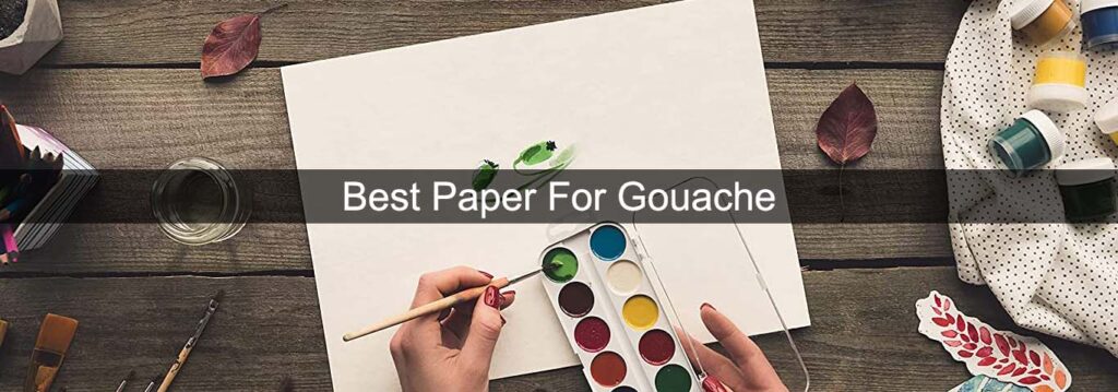 Best Paper For Gouache 