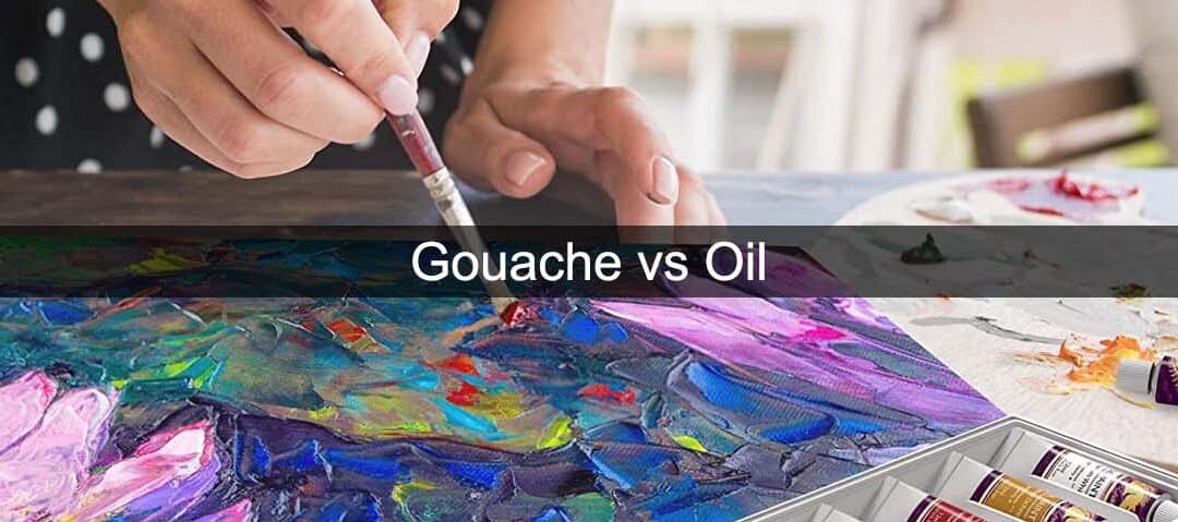 Gouache vs Oil