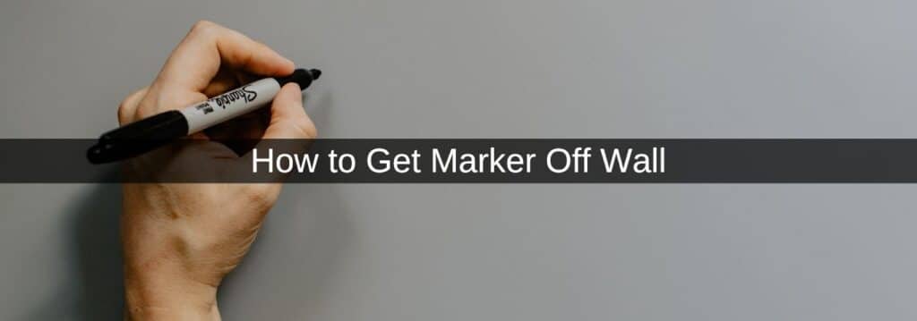 How to Get Marker Off Wall