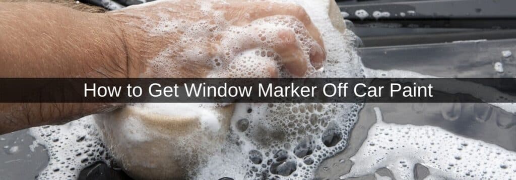 How to Get Window Marker Off Car Paint