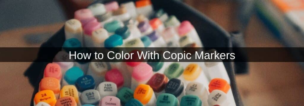 How to Color With Copic Markers