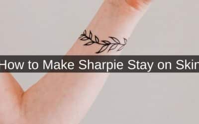 How to Make Sharpie Stay on Skin