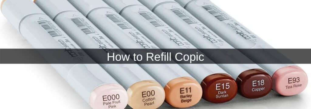 How to Refill Copic
