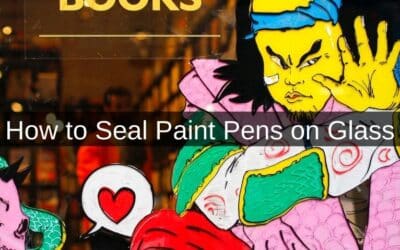 How to Seal Paint Pens on Glass