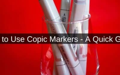 How to Use Copic Markers – A Quick Guide