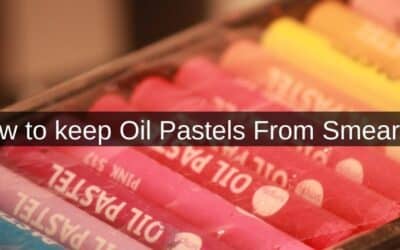 How to keep Oil Pastels From Smearing