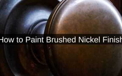 How to Paint Brushed Nickel Finish