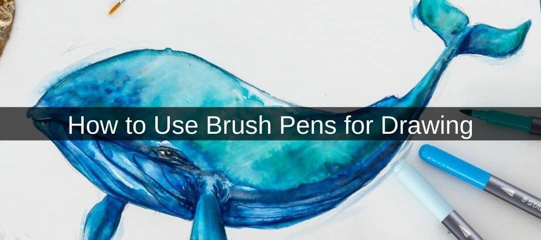 How to Use Brush Pens for Drawing