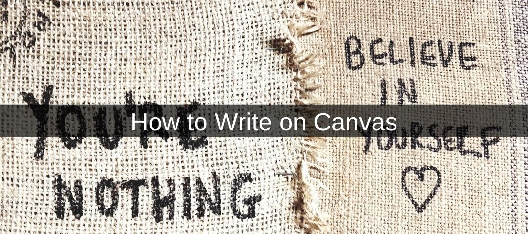 How to Write on Canvas
