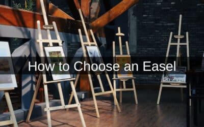 How to Choose an Easel